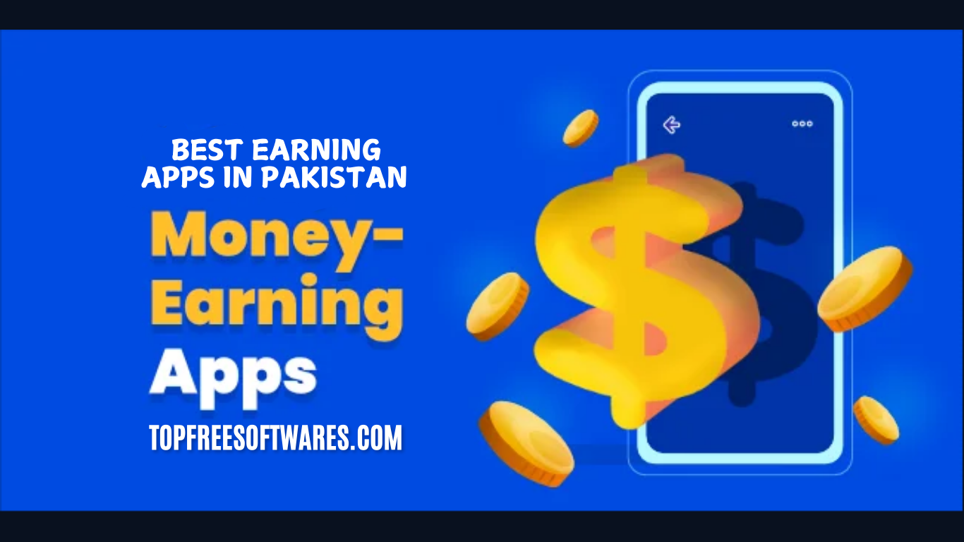 Best Earning Apps in Pakistan