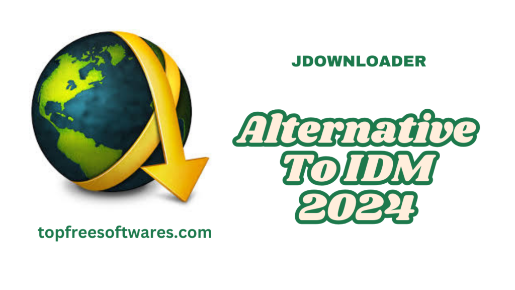 JDownloader Alternatives to IDM in 2024​