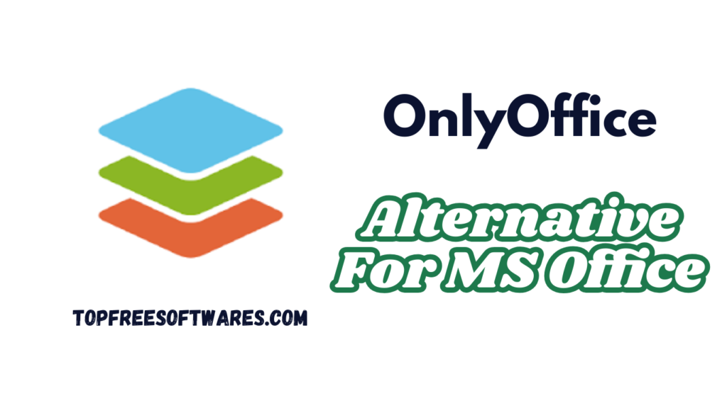 OnlyOffice Alternatives For MS Office