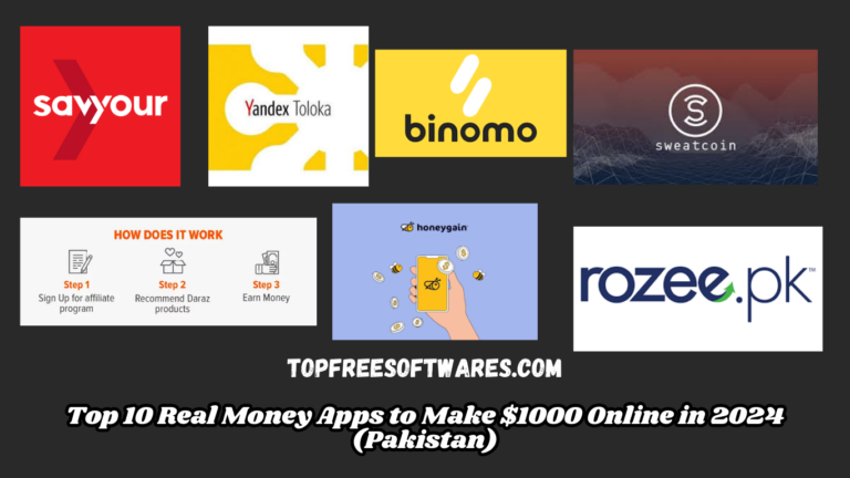 Top 10 Real Money Apps to Make $1000 Online in 2024 (Pakistan)